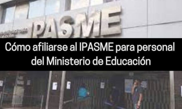 Cómo afiliarse al IPASME para personal del Ministerio de Educación