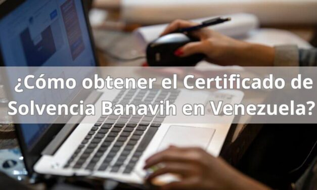 ¿Cómo obtener el Certificado de Solvencia Banavih en Venezuela?