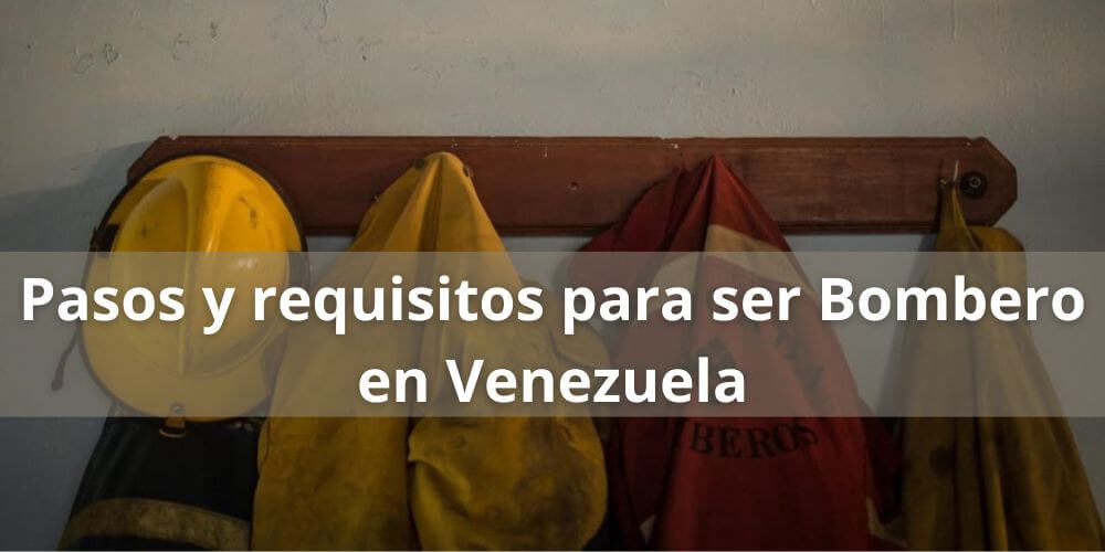Pasos y requisitos para ser Bombero en Venezuela