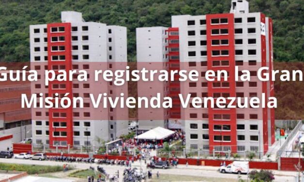 Guía para registrarse en la Gran Misión Vivienda Venezuela