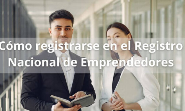 Cómo registrarse en el Registro Nacional de Emprendedores