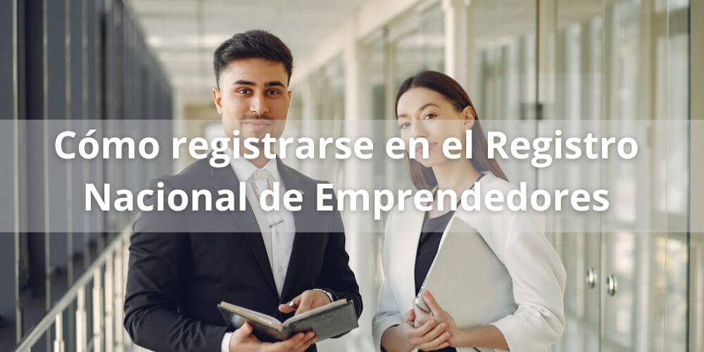 Cómo registrarse en el Registro Nacional de Emprendedores